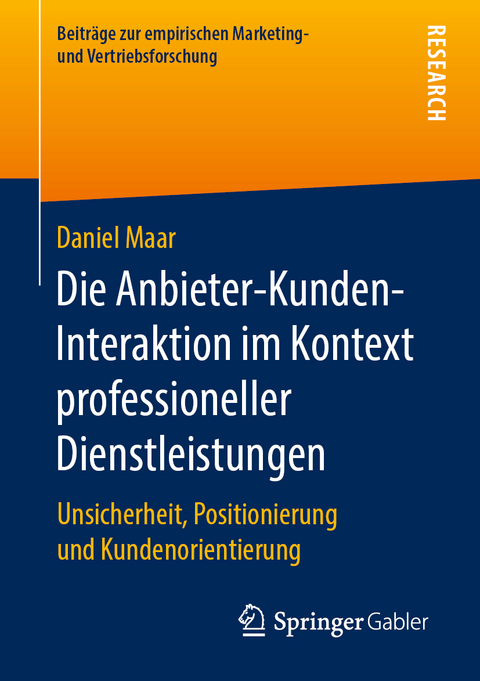 Die Anbieter-Kunden-Interaktion im Kontext professioneller Dienstleistungen - Daniel Maar