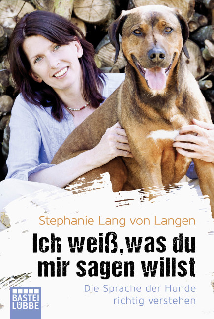 Ich weiß, was du mir sagen willst - Stephanie Lang von Langen