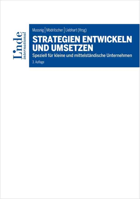 Strategien entwickeln und umsetzen - Gerhard Giermaier, Peter Granig Peter Granig, Ursula Liebhart, Franz Meliessnig, Gernot Mödritscher, Werner Mussnig, Wolfgang Oberchristl, Rainer Petek, Alexandra Rausch, Alexander Sitter, Melanie Zaglia (Bednar)