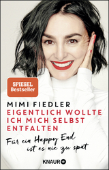 Eigentlich wollte ich mich selbst entfalten - Mimi Fiedler