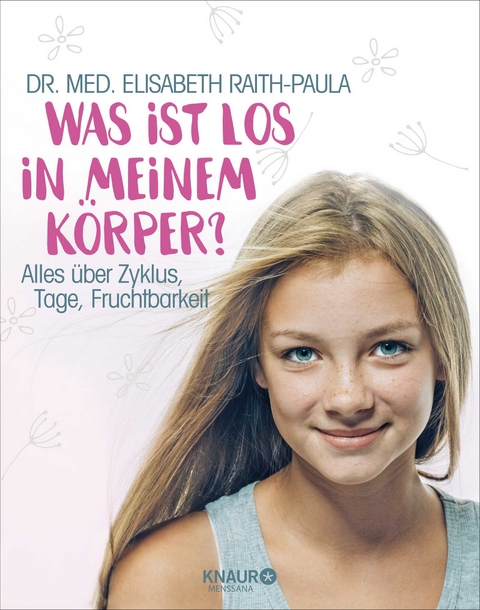 Was ist los in meinem Körper? - Elisabeth Raith-Paula