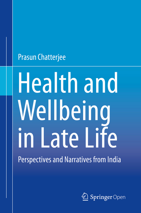 Health and Wellbeing in Late Life - Prasun Chatterjee