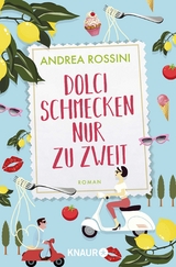 Dolci schmecken nur zu zweit - Andrea Rossini