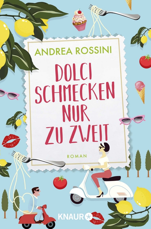 Dolci schmecken nur zu zweit - Andrea Rossini