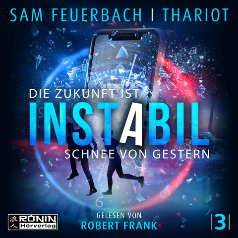 Instabil 3 - Die Zukunft ist Schnee von gestern - Sam Feuerbach,  Thariot