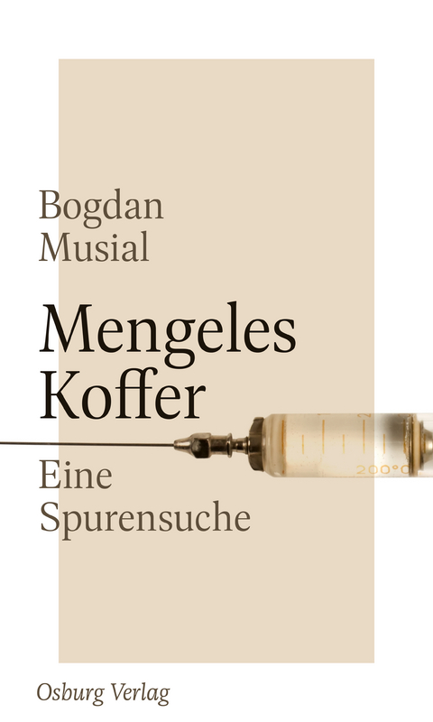 Mengeles Koffer - Bogdan Musial, Andrea Böltken