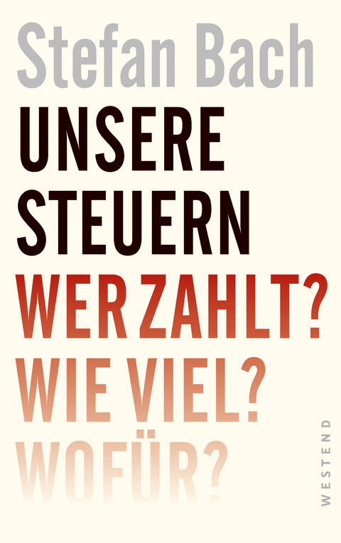 Unsere Steuern - Stefan Bach