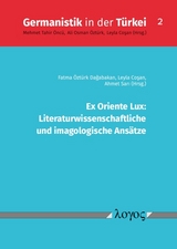 Ex Oriente Lux: Literaturwissenschaftliche und imagologische Ansätze - 