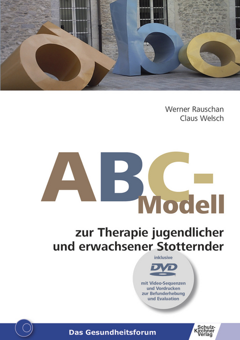 ABC-Modell zur Therapie jugendlicher und erwachsener Stotterer -  Werner Rauschan,  Claus Welsch