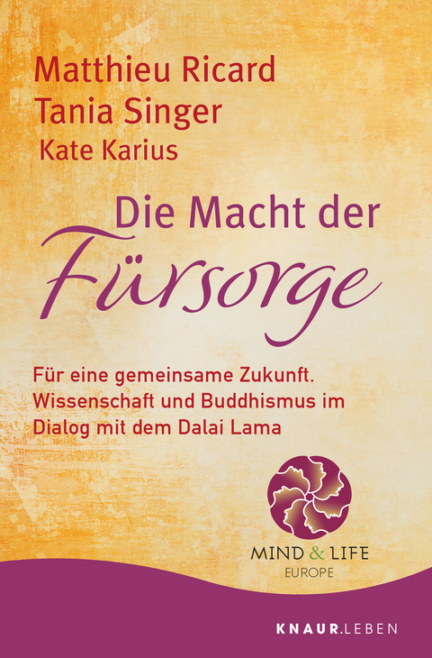 Die Macht der Fürsorge - Matthieu Ricard, Tania Singer, Kate Karius