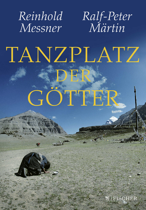 Tanzplatz der Götter - Reinhold Messner, Ralf-Peter Märtin