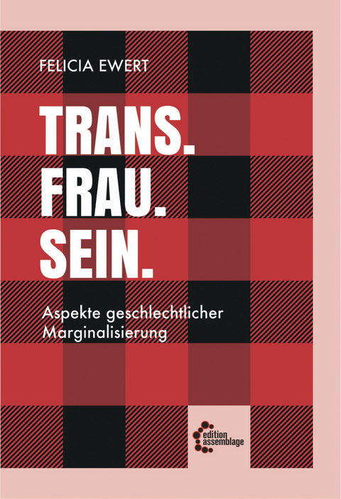 Trans. Frau. Sein. - Felicia Ewert