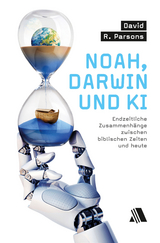 Noah, Darwin und KI - David R. Parsons