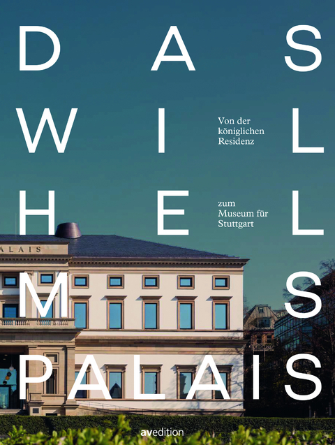 Das Wilhelmspalais - 