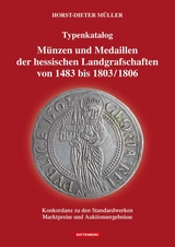 Münzen und Medaillen der hessischen Landgrafschaften von 1483 bis 1803/1806 - Horst-Dieter Müller