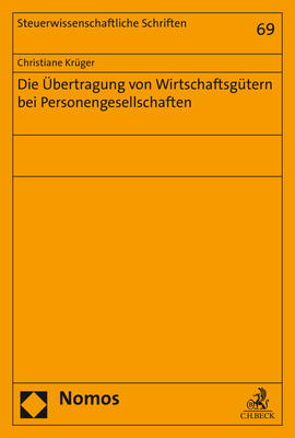 Die Übertragung von Wirtschaftsgütern bei Personengesellschaften - Christiane Krüger