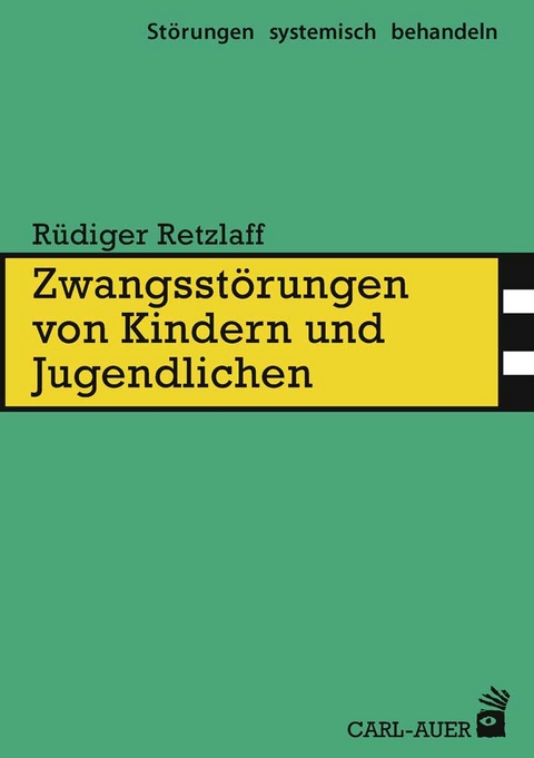 Zwangsstörungen von Kindern und Jugendlichen - Rüdiger Retzlaff