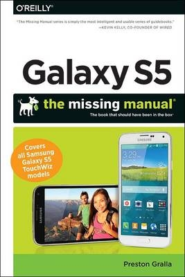 Galaxy S5: The Missing Manual -  Preston Gralla