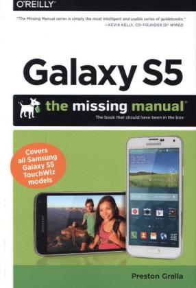 Galaxy S5: The Missing Manual -  Preston Gralla