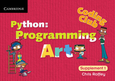 Coding Club Python: Programming Art Supplement 1 -  Chris Roffey