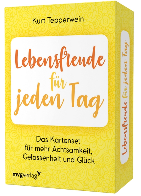 Lebensfreude für jeden Tag – Das Kartenset für mehr Achtsamkeit, Gelassenheit und Glück - Kurt Tepperwein