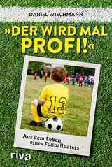 "Der wird mal Profi!" - Daniel Wiechmann