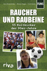 Raucher und Raubeine - Lars Kranenkamp, Cord Sauer, Thomas Poppe