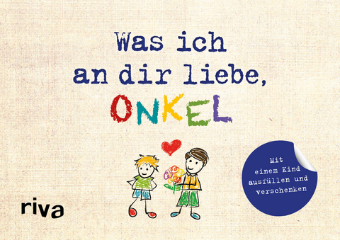 Was ich an dir liebe, Onkel – Version für Kinder - Alexandra Reinwarth