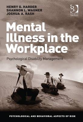 Mental Illness in the Workplace -  Dr Henry G Harder,  Mr Josh Rash,  Shannon Wagner