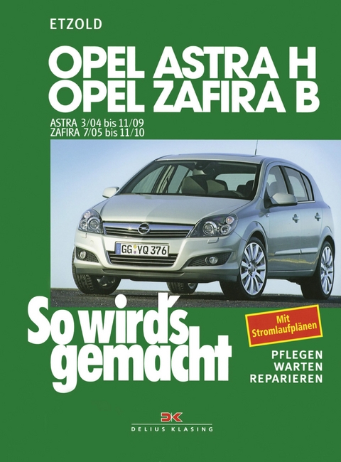 Opel Astra H 3/04-11/09, Opel Zafira B 7/05-11/10 - Rüdiger Etzold