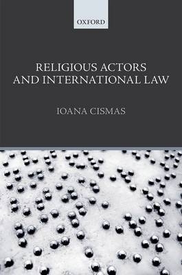 Religious Actors and International Law -  Ioana Cismas