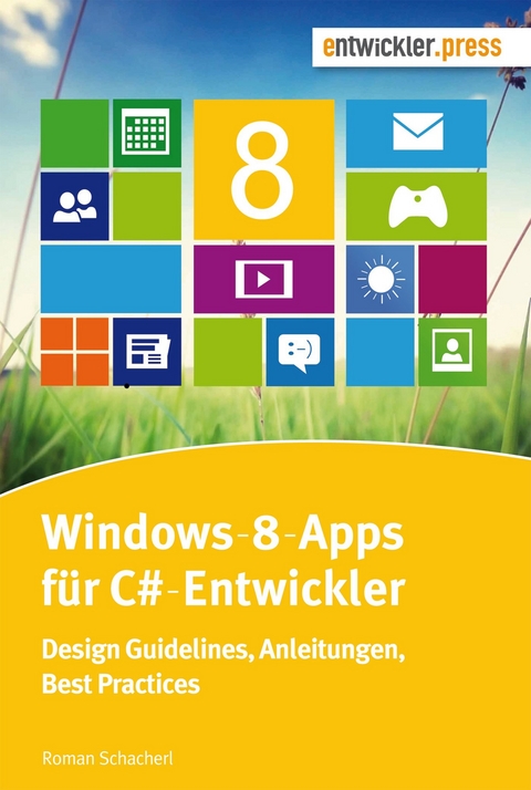 Windows-8-Apps für C#-Entwickler - Roman Schacherl