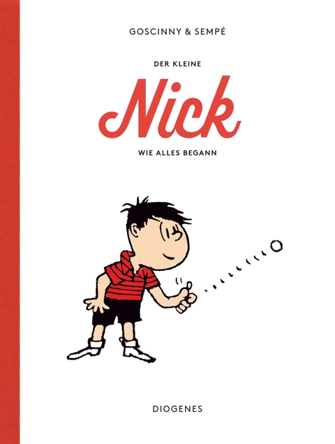 Der kleine Nick. Wie alles begann - René Goscinny, Jean-Jacques Sempé