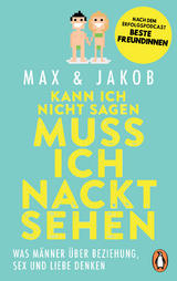 Kann ich nicht sagen, muss ich nackt sehen -  Max &  Jakob