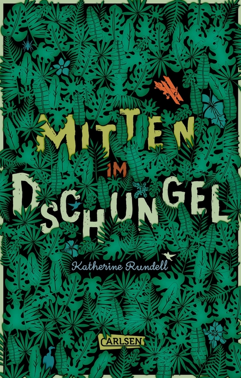 Mitten im Dschungel - Katherine Rundell