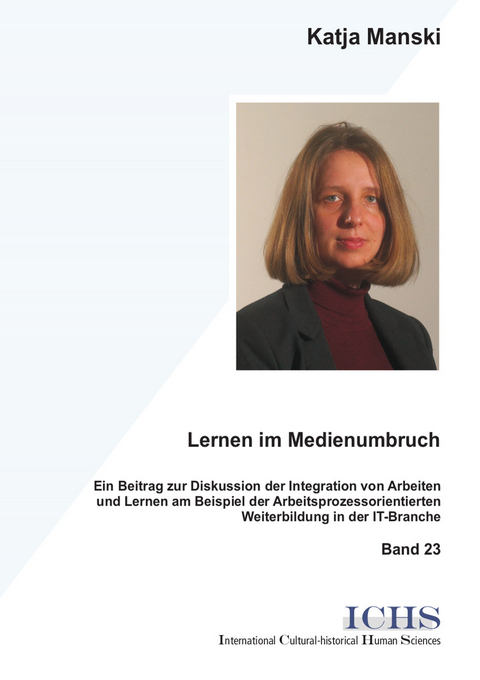 Lernen im Medienumbruch - Katja Manski