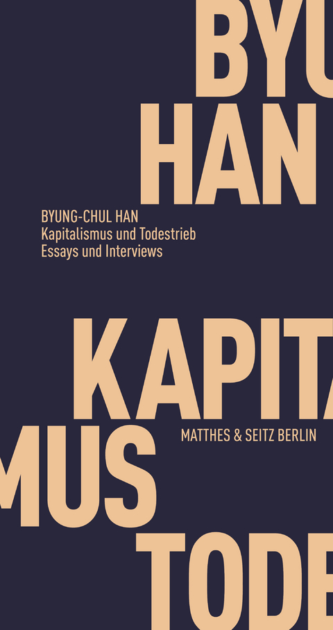 Kapitalismus und Todestrieb - Byung-Chul Han