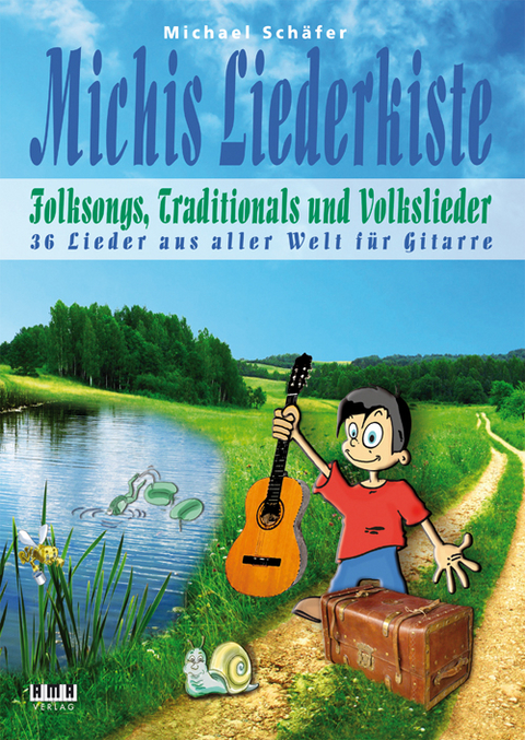 Michis Liederkiste: Folksongs, Traditionals und Volkslieder für Gitarre - Michael Schäfer