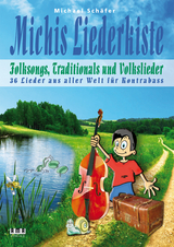 Michis Liederkiste: Folksongs, Traditionals und Volkslieder für Kontrabass - Michael Schäfer