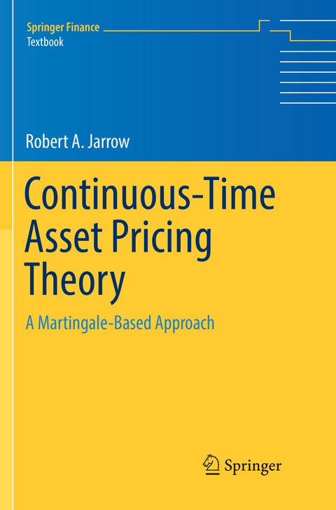 Continuous-Time Asset Pricing Theory - Robert A. Jarrow