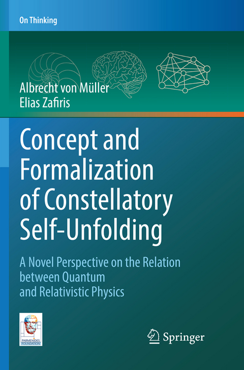 Concept and Formalization of Constellatory Self-Unfolding - Albrecht von Müller, Elias Zafiris