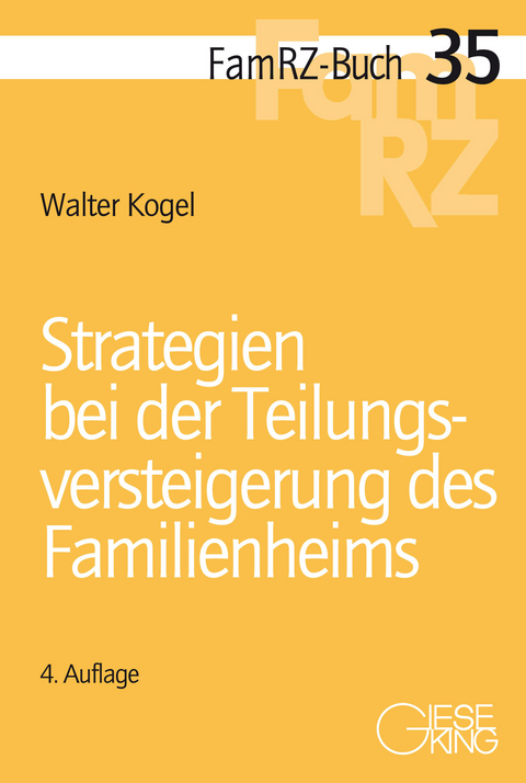 Strategien bei der Teilungsversteigerung des Familienheims - Walter Kogel