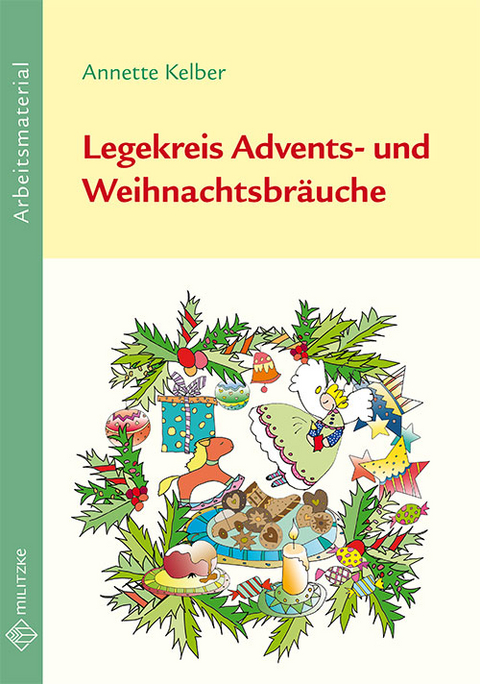 Legekreis Advents- und Weihnachtsbräuche Klassen 1-6 - Annette Kelber