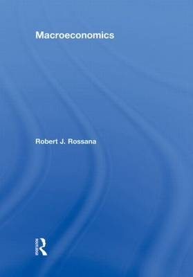 Macroeconomics -  Robert J. Rossana