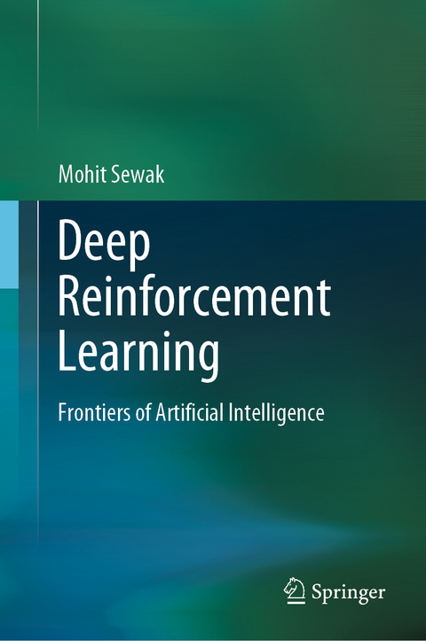 Deep Reinforcement Learning - Mohit Sewak