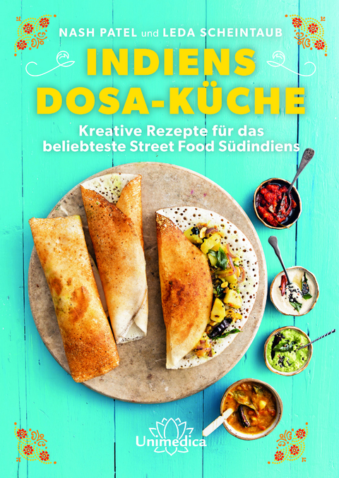 Indiens Dosa-Küche - Nash Patel, Leda Scheintaub