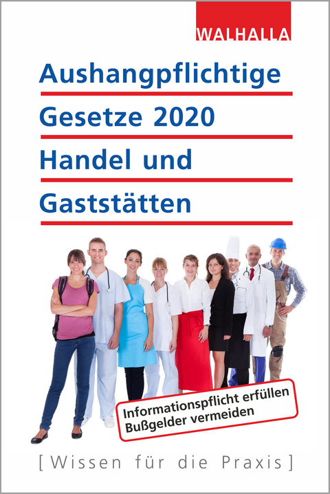 Aushangpflichtige Gesetze 2020 Handel und Gaststätten -  Walhalla Fachredaktion