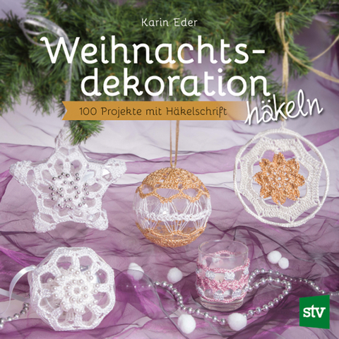 Weihnachtsdekoration häkeln - Karin Eder