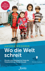 Wo die Welt schreit - Andrea Wegener