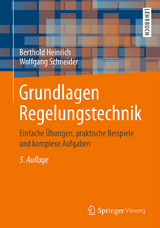 Grundlagen Regelungstechnik - Heinrich, Berthold; Schneider, Wolfgang